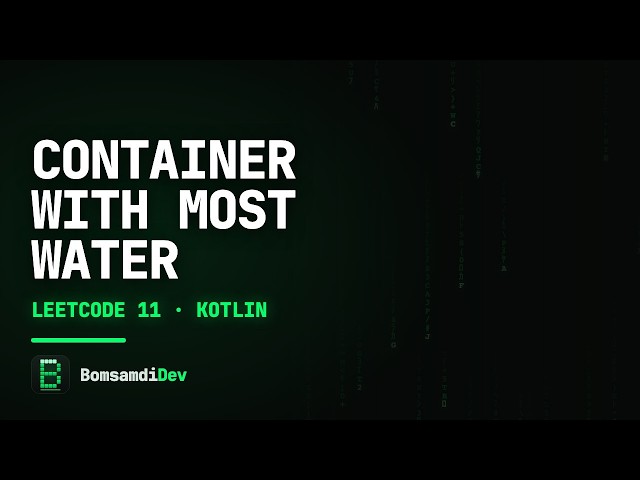 Container With Most Water — LeetCode 11 in Kotlin (ASMR Coding)