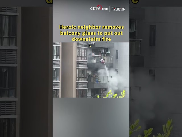 Heroic neighbor removes balcony glass to put out downstairs fire