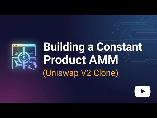 Building a Constant Product AMM (Uniswap V2 Clone)