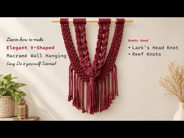 How to Make a Beautiful Macramé Wall Hanging | Easy V-Shaped Macramé Tutorial for Beginners