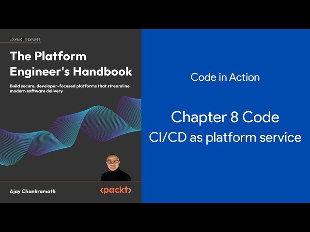 Packt - Platform Engineer's Handbook - Code in Action - Chapter 8