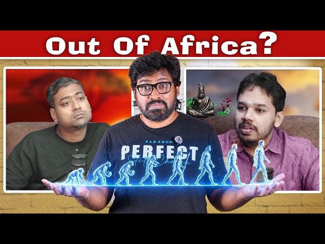 Paari Saalan & Varun Talks On Out Of Africa | Human Evolution | Fake Id | Patti Tinkering