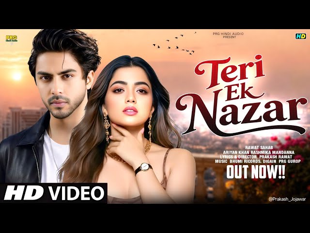  New Song 2026 | Teri Ek Nazar | Ariyan Khan |Rashmika Mandanna| New Hindi Song | Romantic Song 2026
