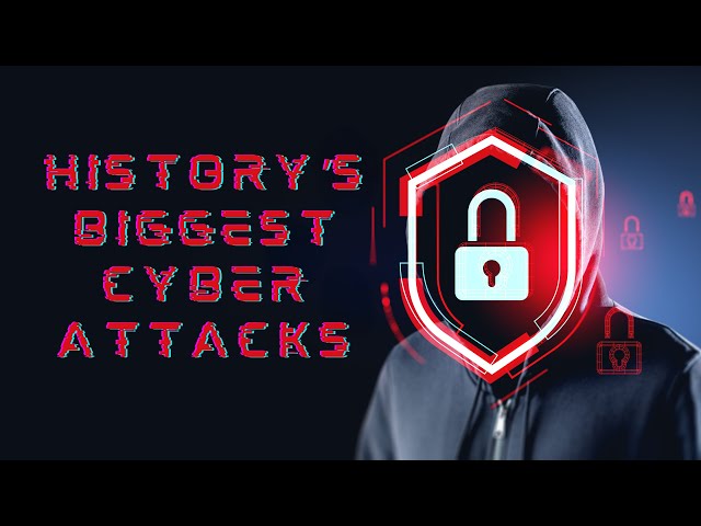 The 5 Biggest Cyber Attacks in History