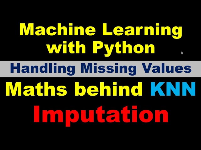 Mathematics in KNN Imputer explained with step by step details | KNN Imputer | Handle missing values
