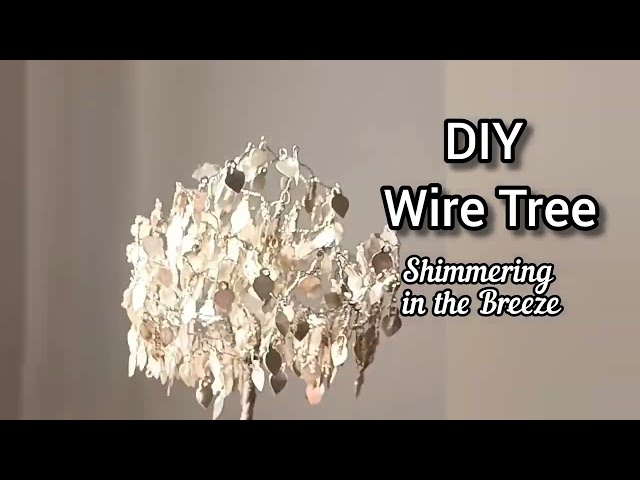 How to Make a Metal Wire Tree | DIY Step-by-Step Tutorial ✨