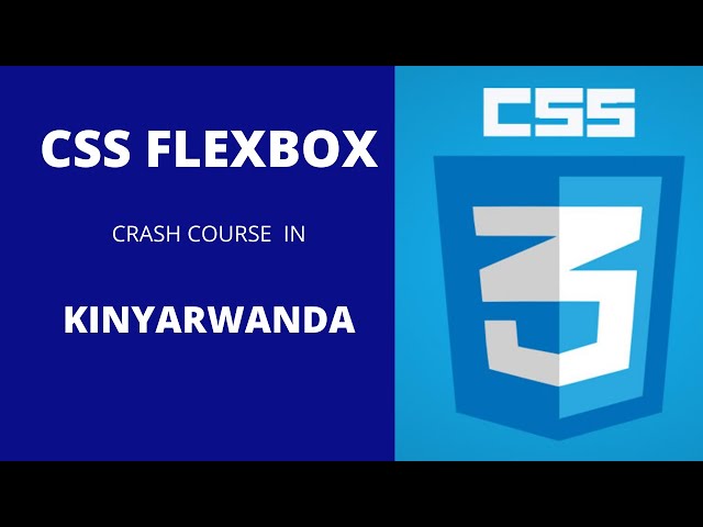 CSS FLEXBOX Crash course in Kinyarwanda