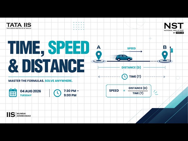Time, Speed & Distance |  National Skills Test (NST)  | Preparation Series by Tata IIS