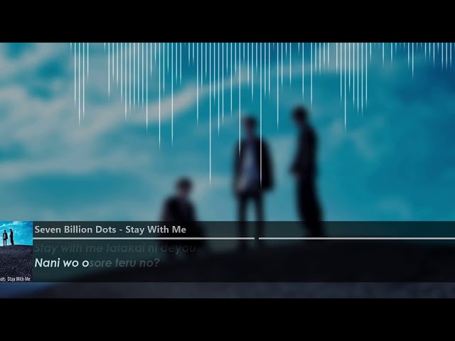 Stay wit me - Seven Billion Dots