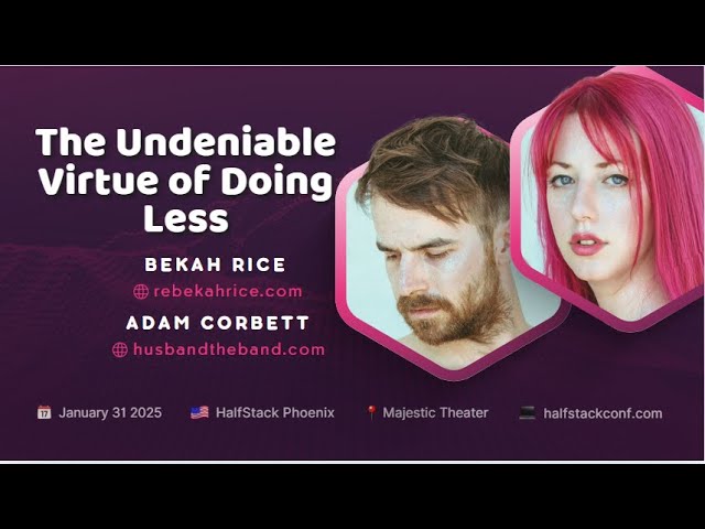 The Undeniable Virtue of Doing Less- Bekah and Adam
