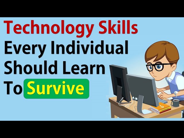 🤖Technology Skills Every Individual Should Learn to Survive