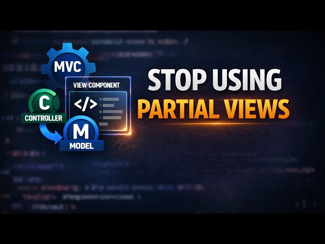 6.Stop Using Partial Views – Use View Components Instead (ASP.NET MVC)