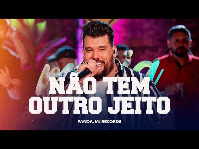 Panda - Não tem outro jeito [ DVD Panda  Sem Moderação ]