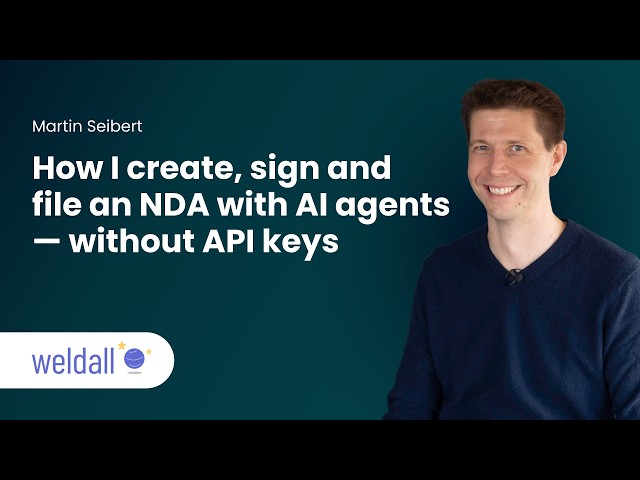 How I create, sign and file an NDA with AI agents — without API keys | Weldall