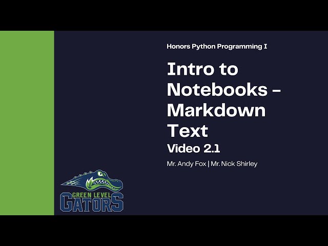 Python 1, Video 2 1   Intro to Notebooks Markdown Text Formatting