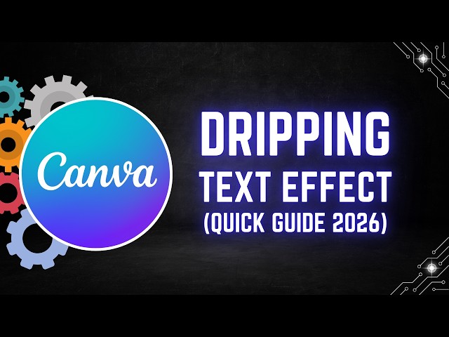 Canva Tutorial: How to Create a Dripping Text Effect (Quick Guide 2026)