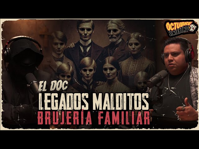 Relatos Siniestros de Brujería en la Familia | Ft. "El Doc" | Serie Octubre Siniestro