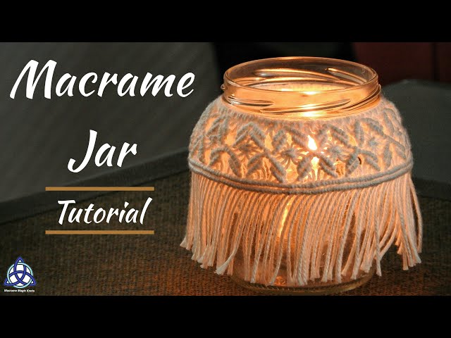 DIY Macrame Mason Jar Cover | Jar Decoration Ideas