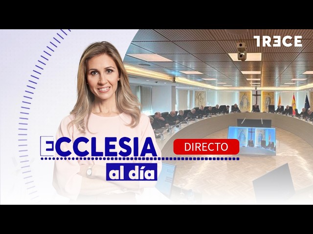 🔴 DIRECTO COMISIÓN PERMANENTE DE LOS OBISPOS - ECCLESIA AL DÍA (2/10/2026)