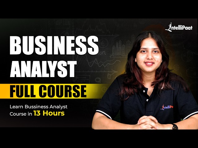 Learn Business Analyst Full Course | Business Analyst Tutorial For Beginners 2026-27 | Intellipaat