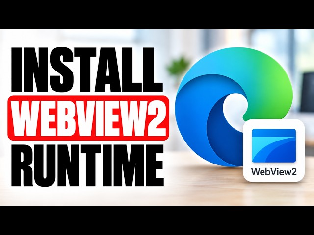 Everything You Need to Know About WebView2 Runtime Installation
