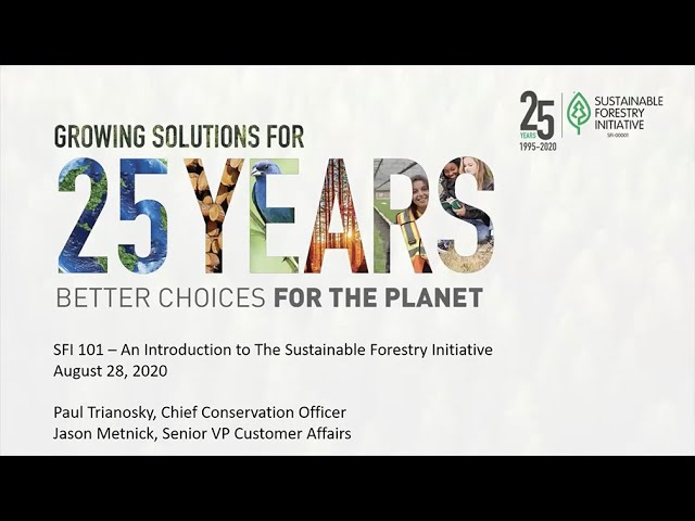 SFI 101 - An Introduction to The Sustainable Forestry Initiative