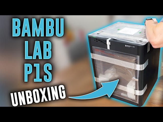 Unboxing the Bambu Lab P1S