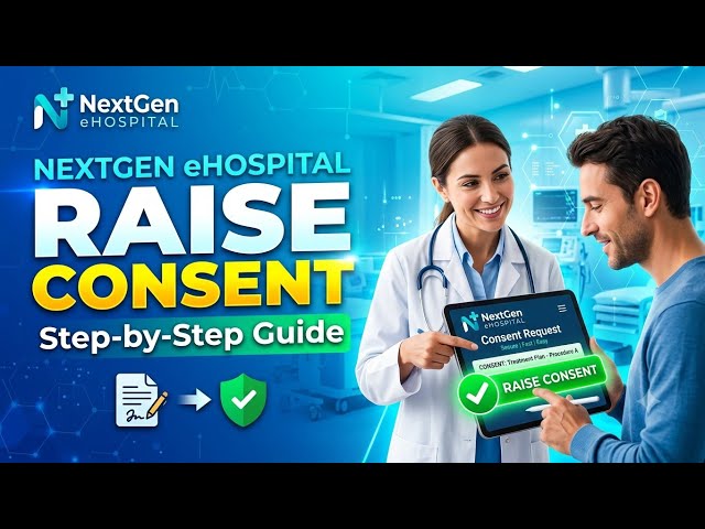 Raise Consent feature NextGen eHospital 