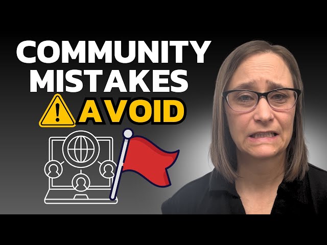 Online Communities Fail When You Make These Mistakes
