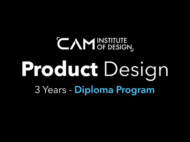 Product Design Diploma Program | CAM Institute of Design