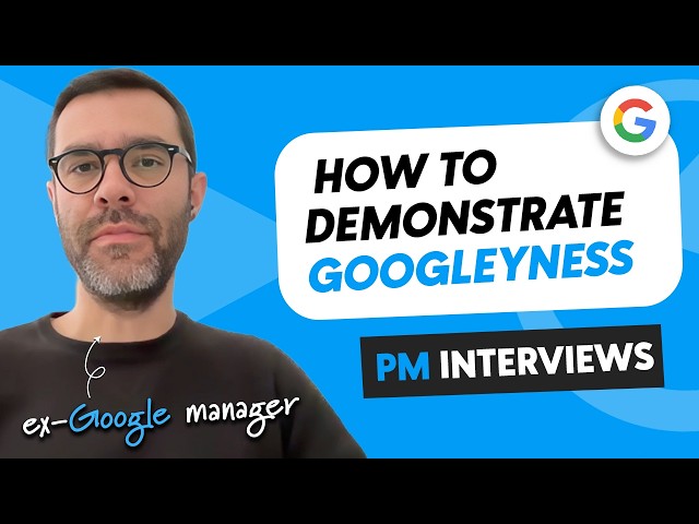 How to show Googleyness in Google Interviews (avoid these 4 mistakes) with ex-Google hiring manager