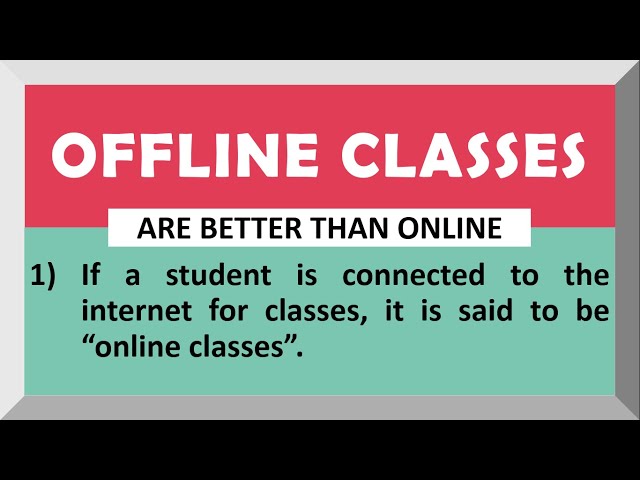Few Lines on Offline Classes | 10 Lines on Offline Classes | Paragraph on Offline Classes | Essay