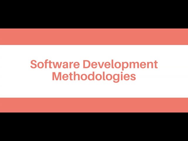 Software Development Methodologies
