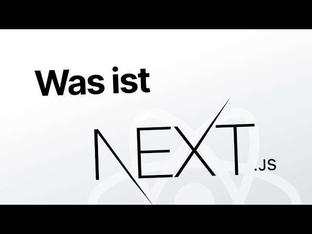 Was ist Next.js? Crashkurs in 20 Minuten!
