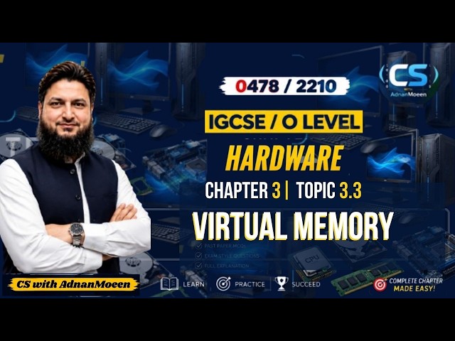 Virtual Memory | Hardware | IGCSE & O Level Computer Science | 0478 | 2210