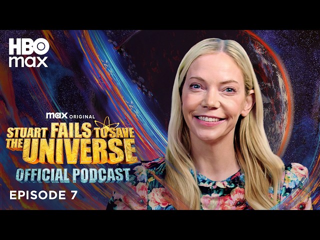The Official Stuart Fails to Save the Universe Podcast | Episode 7 | HBO Max
