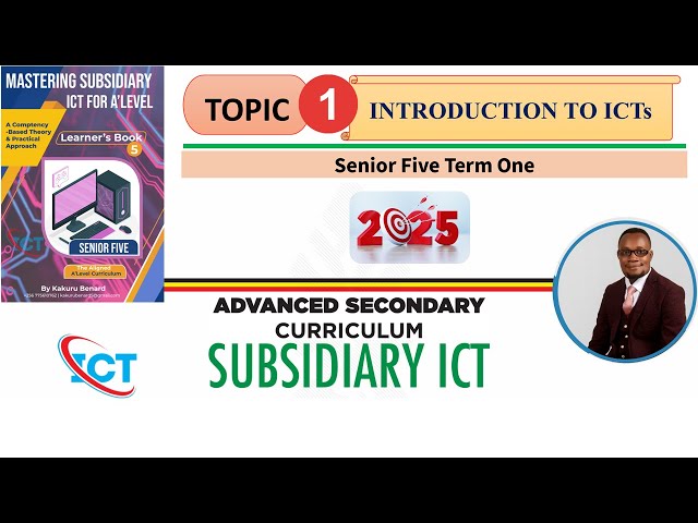 Senior 5 ICT 2026: Advanced Level New Curriculum | World of ICTs Lesson