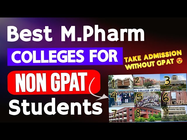 Best Colleges for NON GPAT Students | Complete Admission Guidence for M.Pharma | MPharm without GPAT