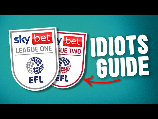 The League One & Two 2026/27 Season Explained in 12 Minutes