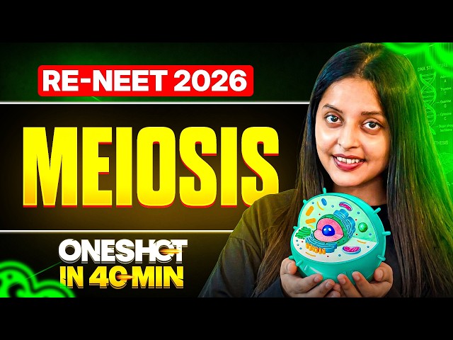 MEIOSIS One Shot 2026 🔥 Complete NCERT + PYQs