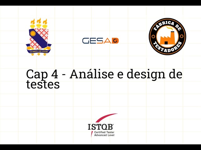 Curso preparatório para CTFL(Certified Tester Foundation Level) - Capitulo 4: Análise e Modelagem
