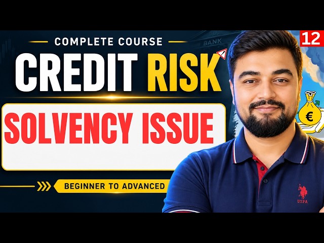 FINANCIAL LEVERAGE & SOLVENCY | BANKING & CREDIT RISK | 11
