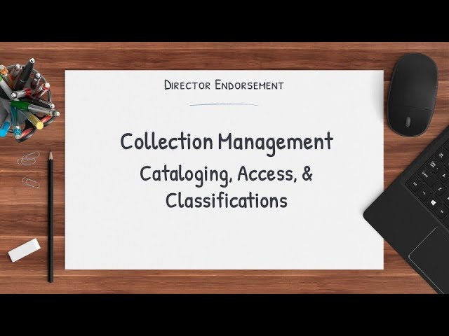 Collection Management: Cataloging, Access, & Classification