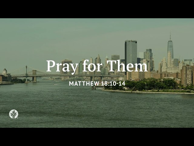 Pray for Them | Our Daily Bread | Daily Devotional