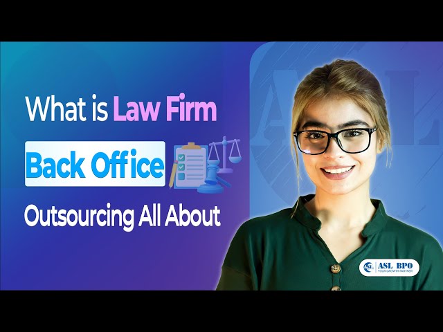 What is Law Firm Back Office All About?