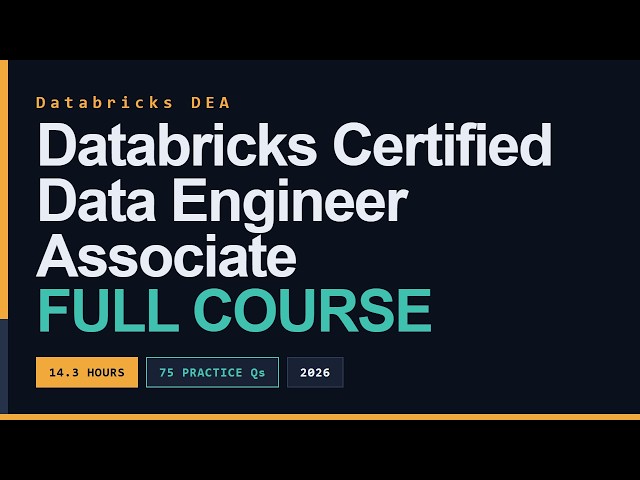 Databricks Certified Data Engineer Associate Full Course [12 Hours]  - Pass on Your First Try