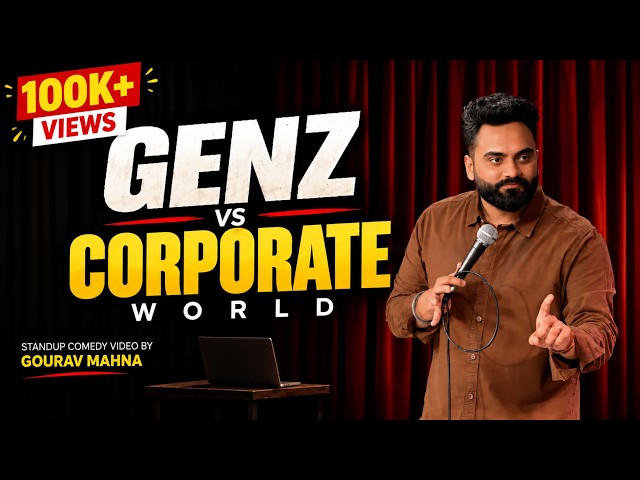 Gen Z vs Corporate | Full Comedy Special | Gourav Mahna |#standupcomedy #gouravmahna #standupspecial