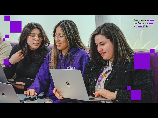 Programa de Becarios Nu 2026 - La Forma Nu de Empezar