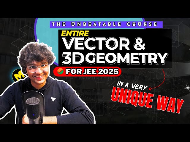 JEE Mains 2025: VECTOR 3D GEOMETRY | JEE Mains & Adv
