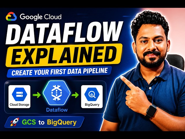 Google Cloud Dataflow Explained | Create Your First Data Pipeline (GCS to BigQuery)